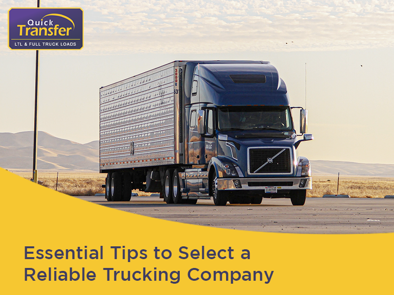 ential Tips to Select a Reliable Trucking Company
