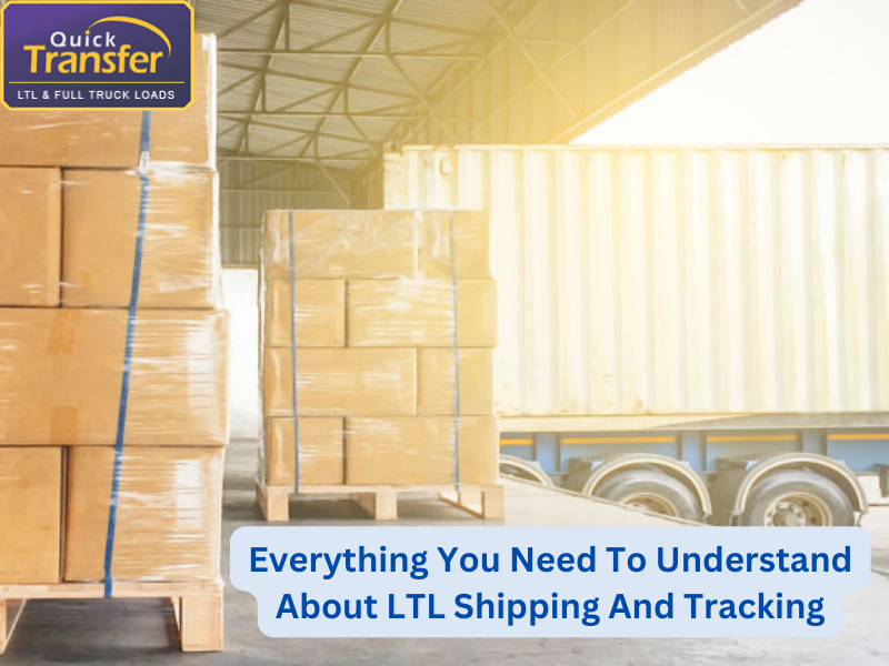 Everything You Need To Understand About LTL Shipping And Tracking